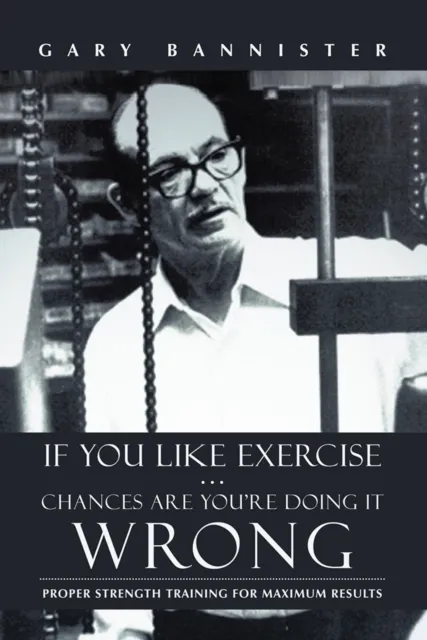 If You Like Exercise ... Chances Are You'Re Doing It Wrong