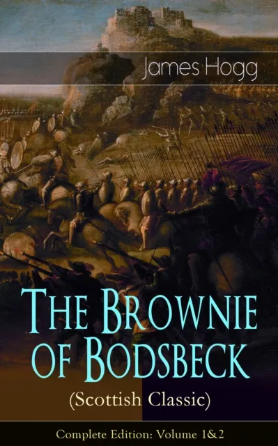 Brownie of Bodsbeck (Scottish Classic) - Complete Edition: Volume 1&2