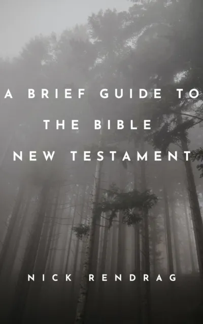 Brief Guide to the Bible New Testament