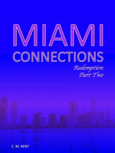 Miami Connections: Redemption. Part Two