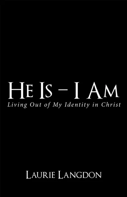 He Is - I Am