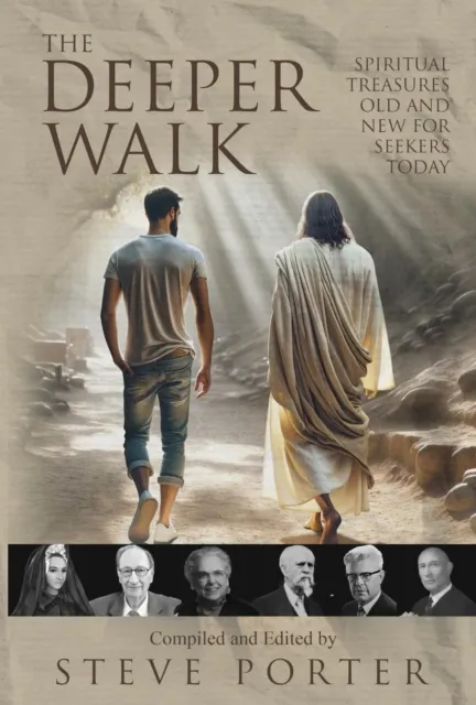 Deeper Walk: Spiritual Treasures Old and New for Seekers Today
