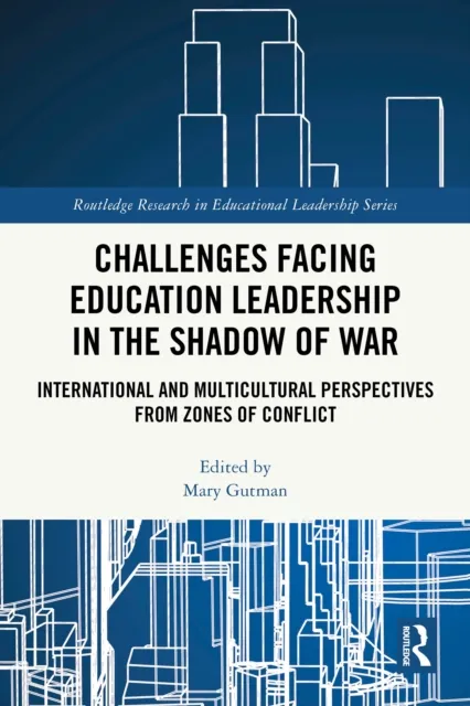 Challenges facing Education Leadership in the Shadow of War
