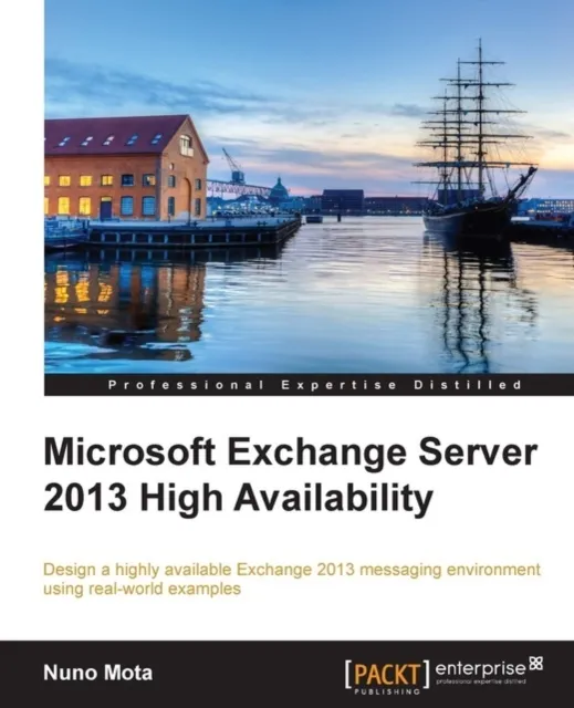 Microsoft Exchange Server 2013 High Availability