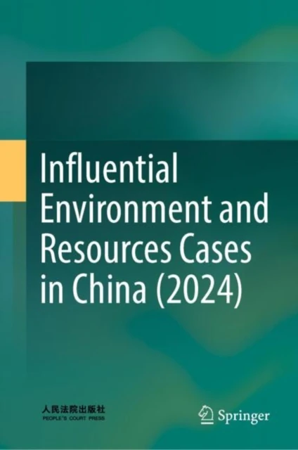 Influential Environment and Resources Cases in China (2024)