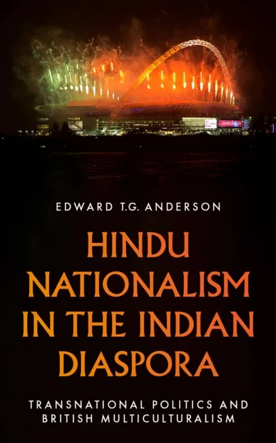 Hindu Nationalism in the Indian Diaspora