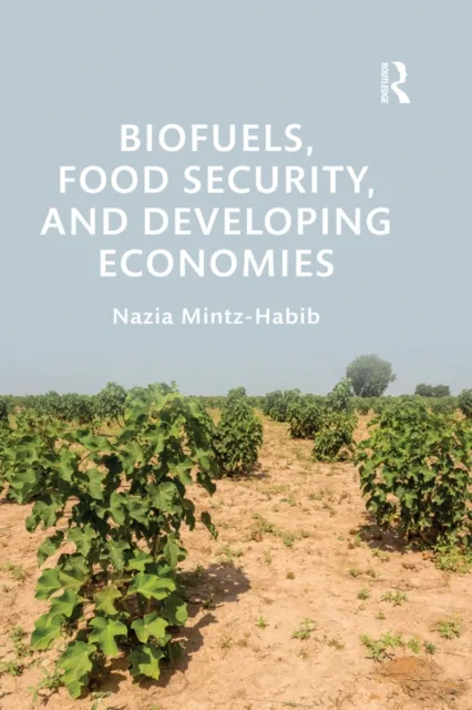 Biofuels, Food Security, and Developing Economies