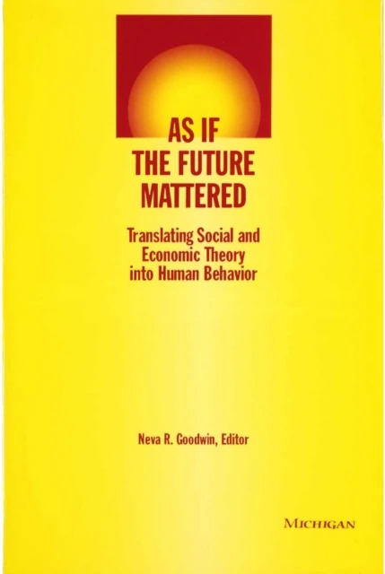 As if the Future Mattered
