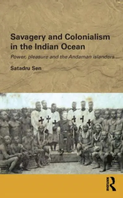 Savagery and Colonialism in the Indian Ocean