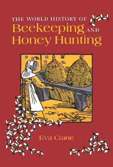 World History of Beekeeping and Honey Hunting