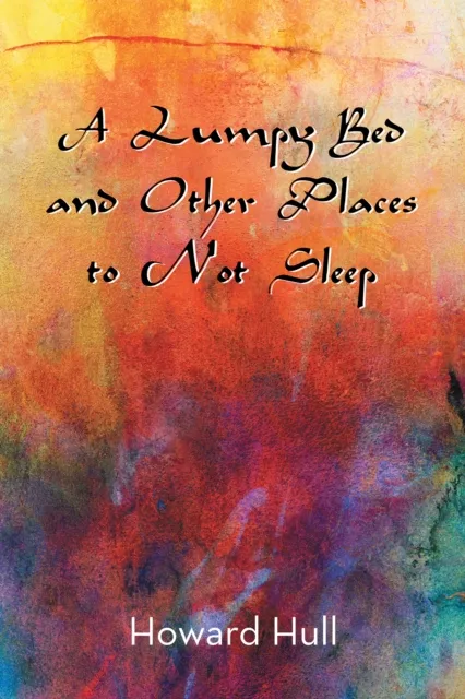 Lumpy Bed and Other Places to Not Sleep