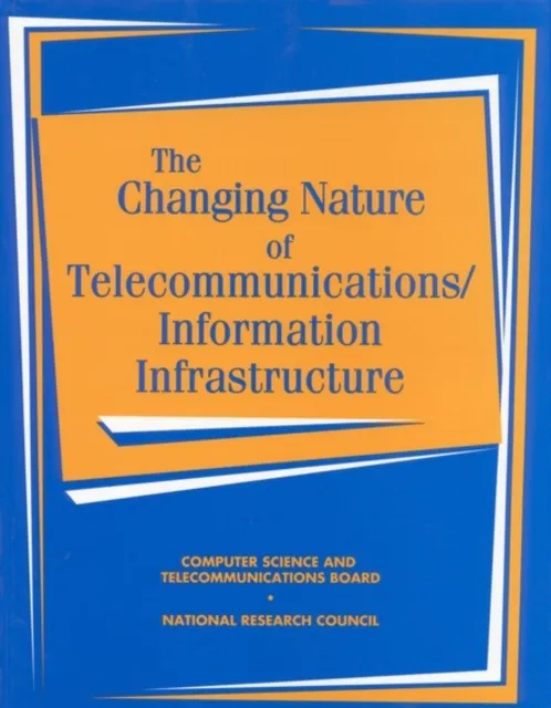 Changing Nature of Telecommunications/Information Infrastructure