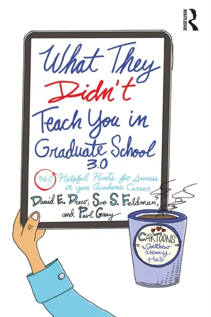 What They Didn't Teach You in Graduate School 3.0