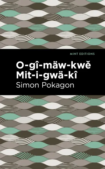 O-gi-maw-kwe Mit-i-gwa-ki