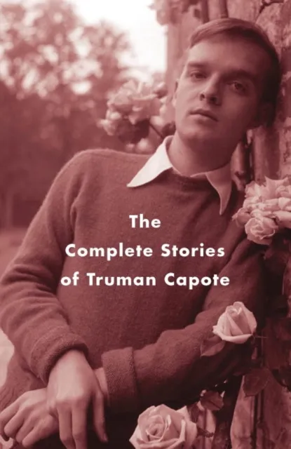 Complete Stories of Truman Capote