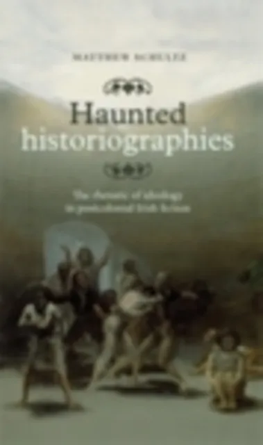 Haunted historiographies