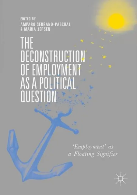 Deconstruction of Employment as a Political Question