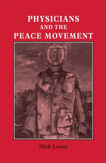 Physicians and the Peace Movement