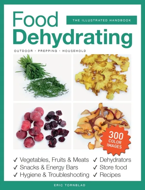 Food Dehydrating for Household, Prepping and Outdoor