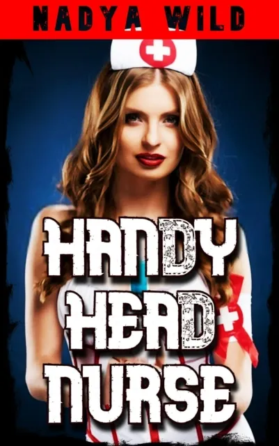 Handy Head Nurse: Milf Touches Me!