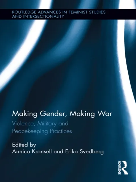 Making Gender, Making War