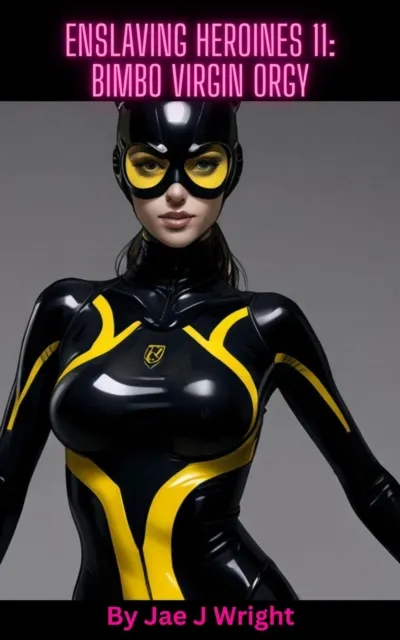 Enslaving Heroines 11: Bimbo Virgin Orgy