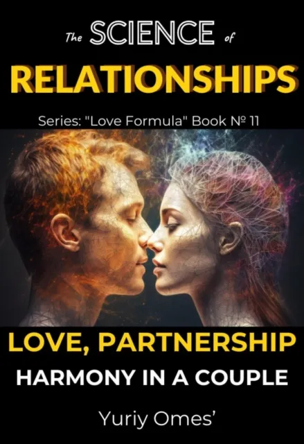 Science of Relationships: Love, Partnership, and Harmony in a Couple