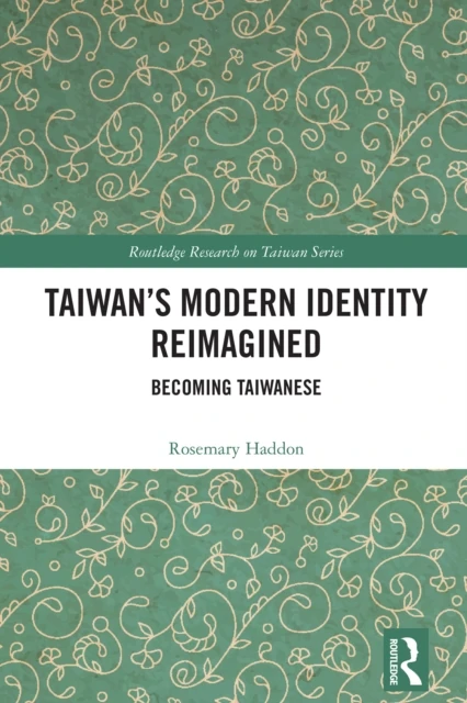 Taiwan's Modern Identity Reimagined