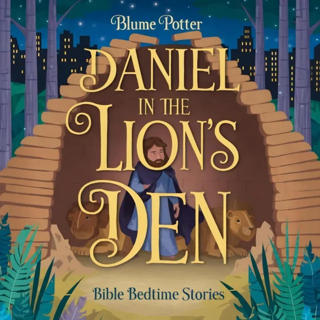 Daniel in the Lion's Den: Bible Bedtime Story