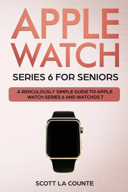 Apple Watch Series 6 For Seniors