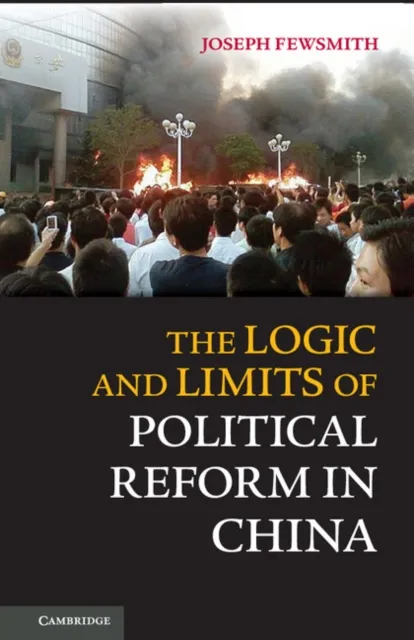Logic and Limits of Political Reform in China