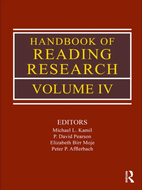 Handbook of Reading Research, Volume IV