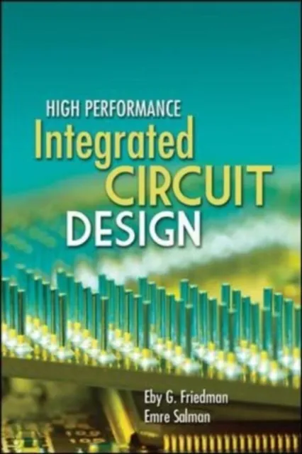 High Performance Integrated Circuit Design