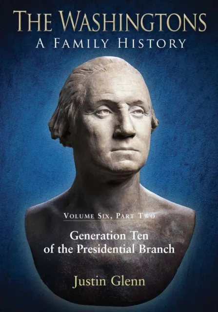 Washingtons. Volume 6, Part 2