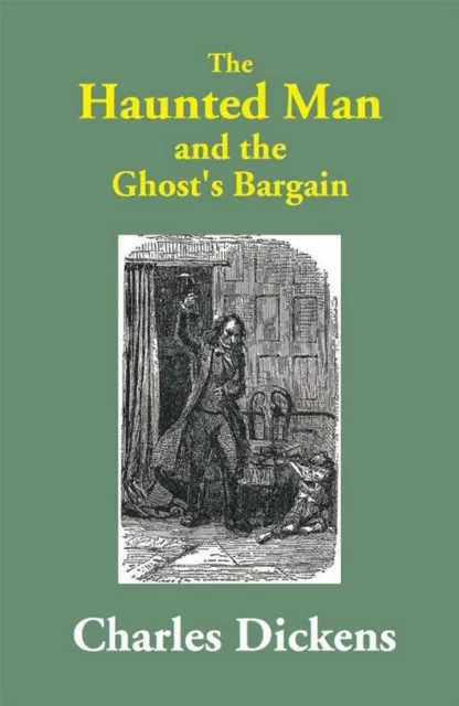 Haunted Man and the Ghost's Bargain