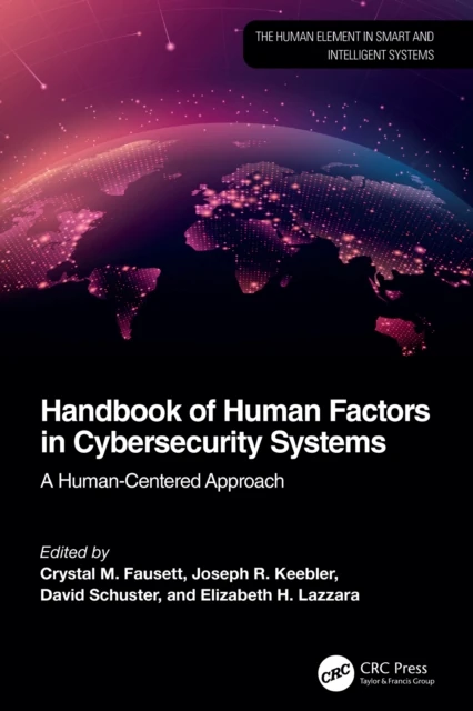 Handbook of Human Factors in Cybersecurity Systems