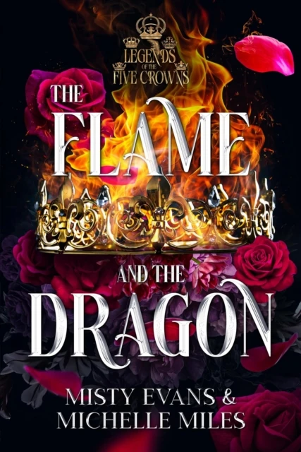 Flame and the Dragon, Legends of the Five Crowns Romantasy Series, Book 1