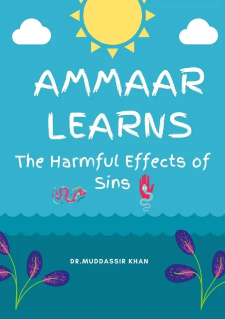Ammaar Learns The Harmful Effects Of Sins