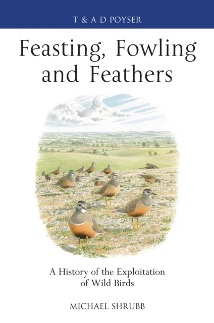 Feasting, Fowling and Feathers