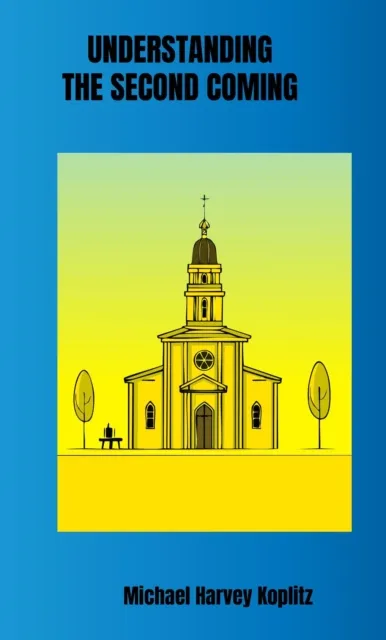 Understanding the Second Coming