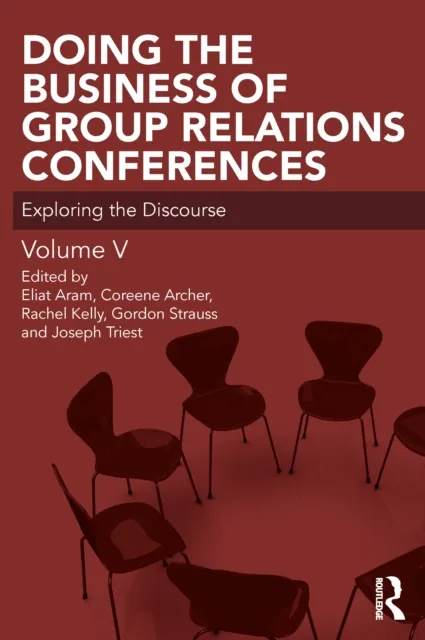 Doing the Business of Group Relations Conferences