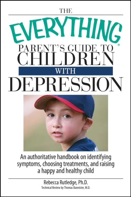 Everything Parent's Guide To Children With Depression