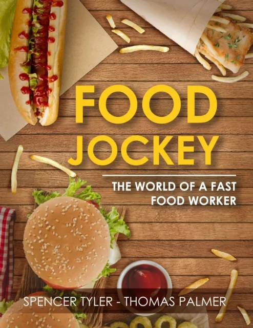 Food Jockey : The World of a Fast Food Worker
