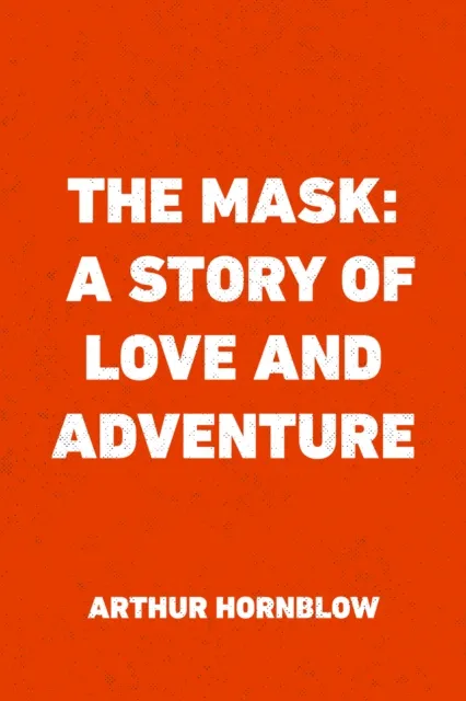 Mask: A Story of Love and Adventure
