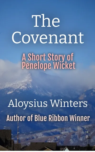 Covenant: A Short Story of Penelope Wicket