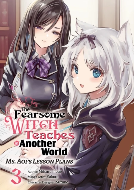 Fearsome Witch Teaches in Another World (Manga): Ms. Aois Lesson Plans Volume 3