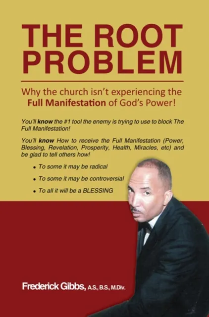 Root Problem: Why the Church Isn'T Experiencing the Full Manifestation of God'S Power!
