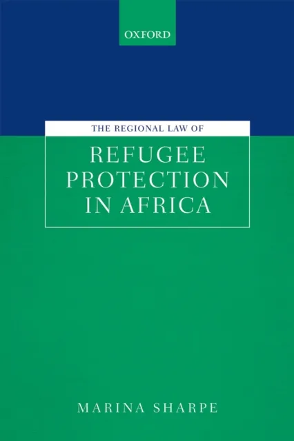Regional Law of Refugee Protection in Africa