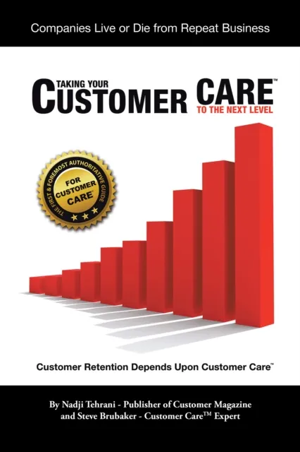 Taking Your Customer Care(TM) to the Next Level