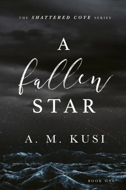 Fallen Star: A Small Town Romance Novel (Shattered Cove Series Book 1)